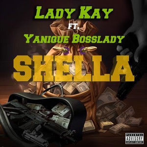 Shella (feat. Yanique Bosslady) [Explicit]