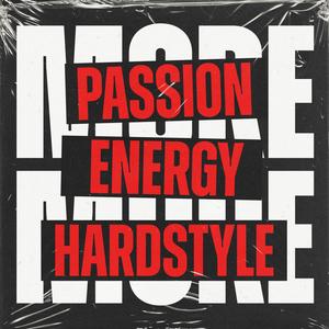 More Passion, Energy, HARDSTYLE