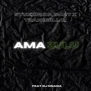 Amazulu (feat. S'tukzin Da Djay & Dj Nnana)