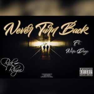 NEVER TURN BACK (feat. NINA DAZE) [Explicit]