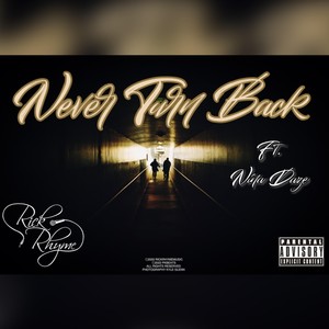 NEVER TURN BACK (feat. NINA DAZE) (Explicit)