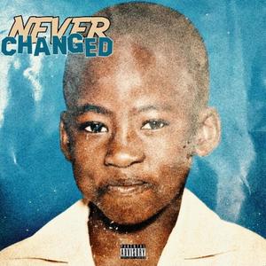 Never Changed (Intro) (Explicit)
