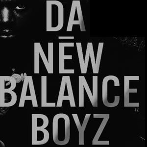 DA NEW BALANCE BOYZ (Explicit)