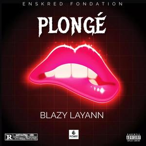 Plongé (feat. Blazy Layann) [Explicit]