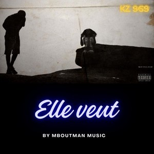 Elle veut (Explicit)