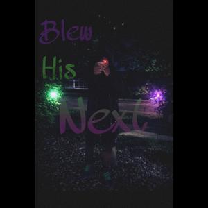 Blew his next (Explicit)
