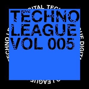 Techno League, Vol. 005
