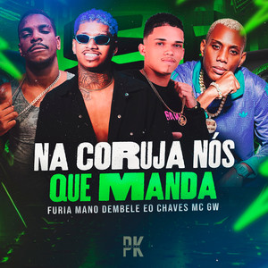NA CORUJA NÓS QUE MANDA (Explicit)