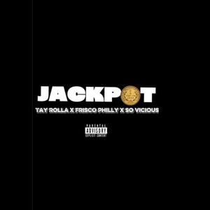 JackPot (feat. Frisco Philly & So Vicious) (Explicit)