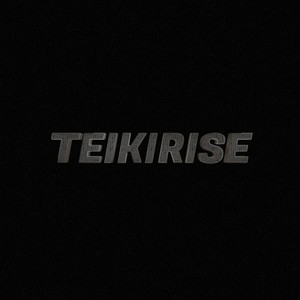 Teikirise (Explicit)