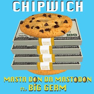 Chipwich (feat. Big Germ) (Explicit)