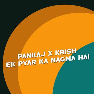 Krish x Pankaj - Ek pyar ka nagma hai(LoFI) (Explicit)