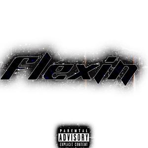 Flexin (Explicit)