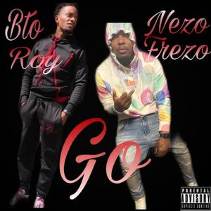 Go (feat. Nezo Frezo) [Explicit]