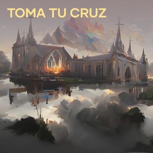 TOMA TU CRUZ