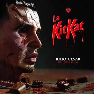 LA KIT KAT (RIP Chris Class) [Explicit]