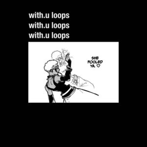 with.u loops.3