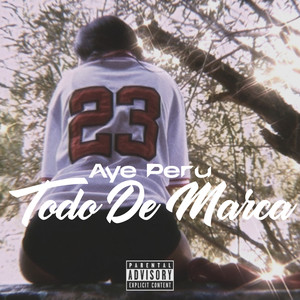 Todo De Marca (Explicit)
