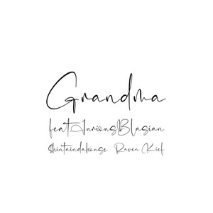 Grandma (feat. JuriousBlasian)