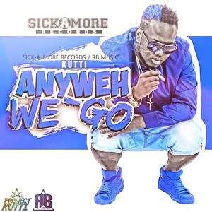 Anyweh We Go (Explicit)