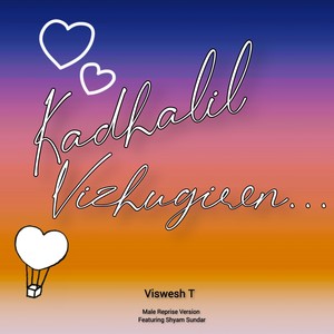Kadhalil Vizhugiren (Male Reprise Version)