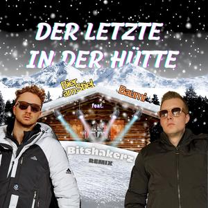 Der Letzte in der Hütte (Bitshakerz Remix)