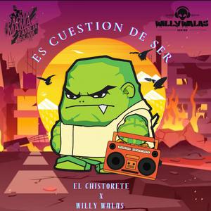 Es Cuestion de Ser (feat. El Chistorete & Willy Walas)