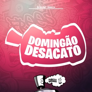 Domingão Desacato (Explicit)