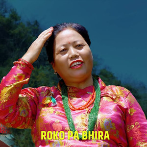 Roko Pa Bhira