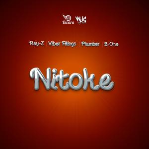 Nitoke (feat. Plumber, B One & Viber Fillings)