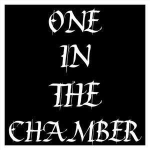 One In The Chamber