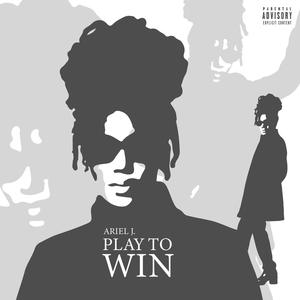 PLAY TO WIN (Explicit)