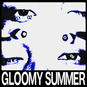 Gloomy Summer (Explicit)