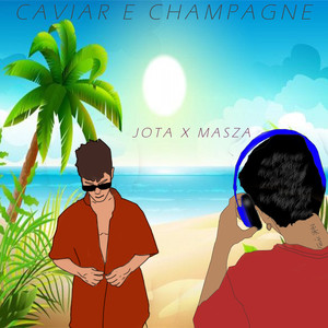 CAVIAR E CHAMPAGNE (Explicit)