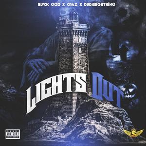 Lights Out(feat. Blvck God, CpazMusic & DudaRighThing) (Explicit)