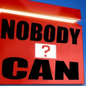 Nobody Can (Explicit)