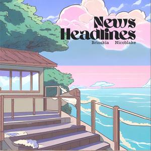 News Headlines (feat. Nicoblake)