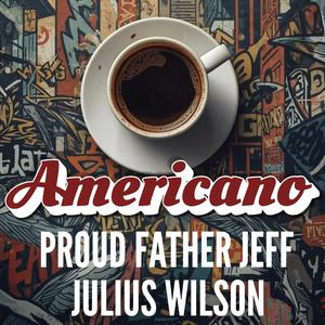 Americano (feat. Julius Wilson) (Explicit)