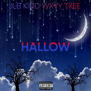 HALLOW (feat. WXVY TXEE) (Explicit)