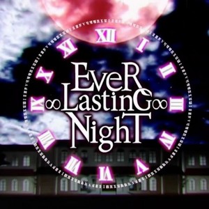 EveR ∞ LastinG ∞ NighT