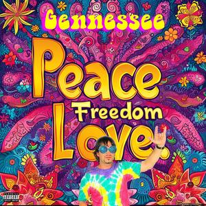 Peace Freedom Love (Explicit)