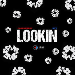 LOOKIN (feat. KYY) [Explicit]