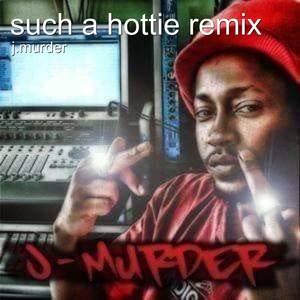 Such a Hottie (Remix|Explicit)
