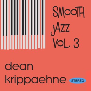 Dean Krippaehne Smooth Jazz, Vol. 3