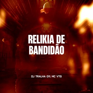 Relikia de Bandidão (Explicit)
