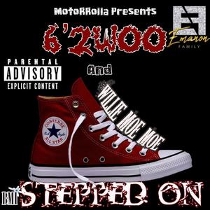 Stepped On (feat. 62Woo & Willie Moe Moe) (Explicit)