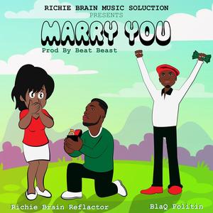 MARRY YOU (feat. BLAQ POLITIN)