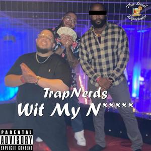 Wit My Niggaz (Explicit)