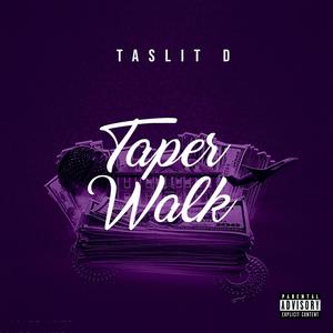 Taper Walk (Explicit)