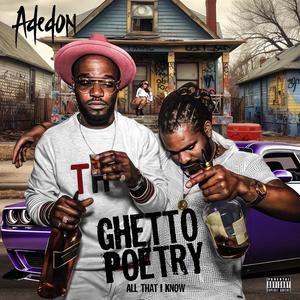 Ghetto Poetry (All that I Know) (Explicit)